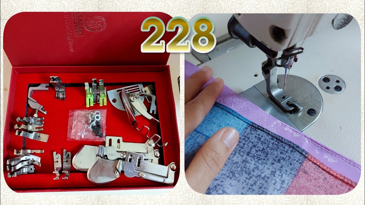 🌻 228 🌻 Giới thiệu bộ chân vịt máy may 1 kim và cách sử dụng chân vịt cuốn lai - Cắt may Mẹ Bống 228