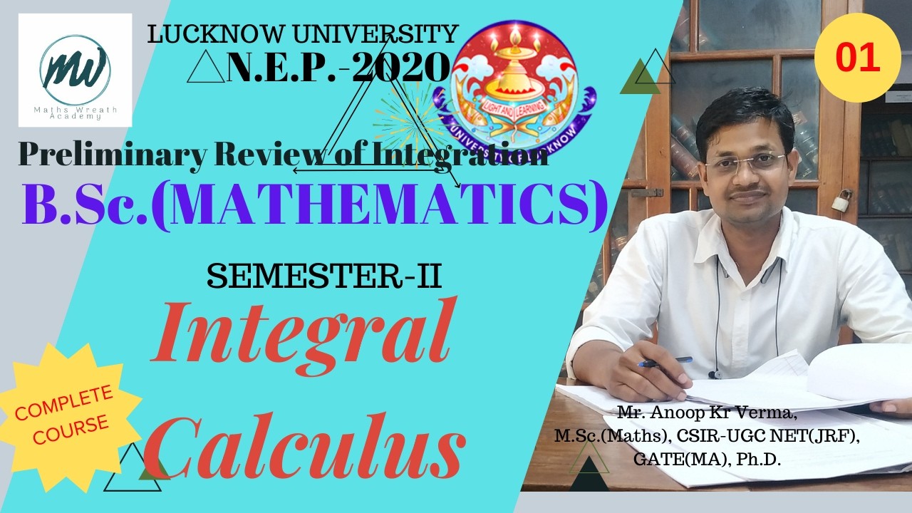 B.A./B.Sc.(Mathematics) Part-I : SEMESTER-II | Integral Calculus|  Integration Formulae | Lec.-01