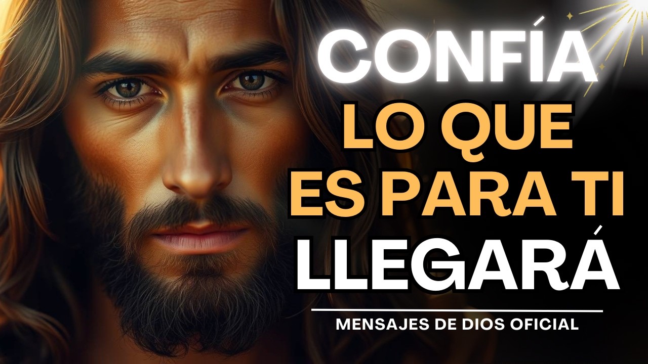 LO QUE ES TUYO LLEGARÁ EN EL MOMENTO PERFECTO | Mensajes de Dios