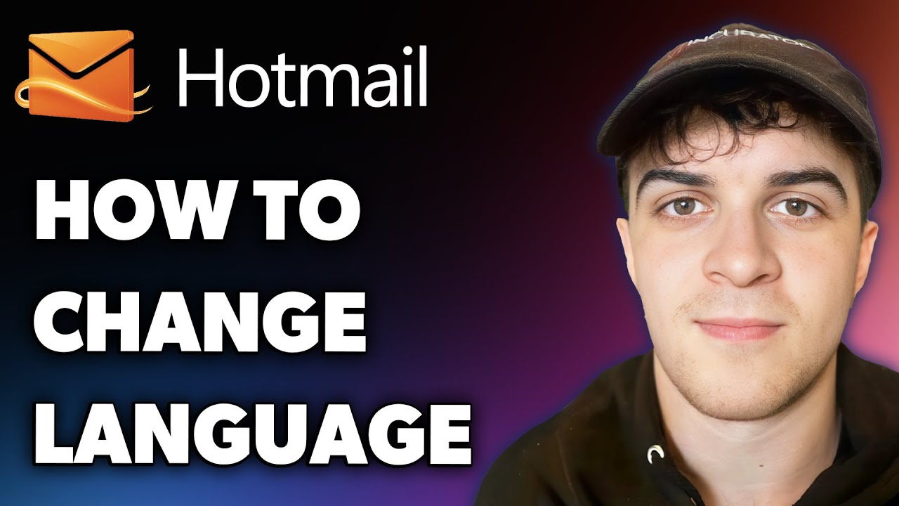 How to Change Hotmail Language (Full 2025 Guide)