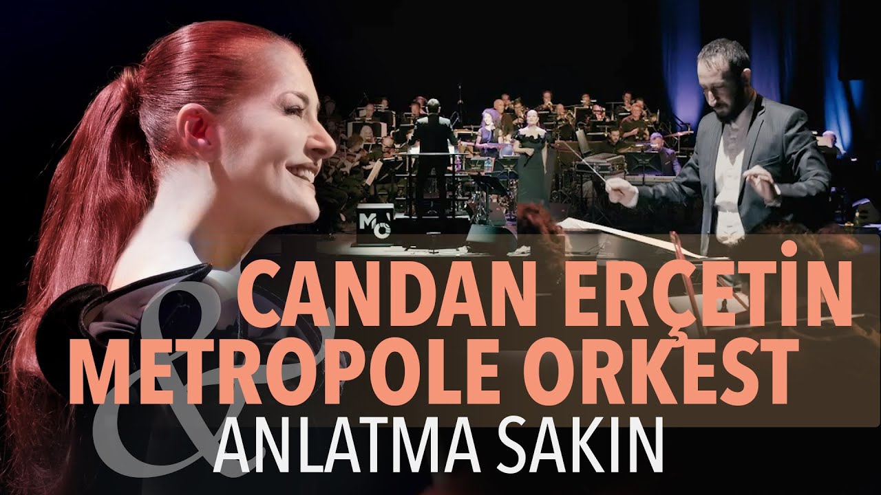 Turkey Now 2022: Candan Erçetin & Metropole Orkest | ANLATMA SAKIN