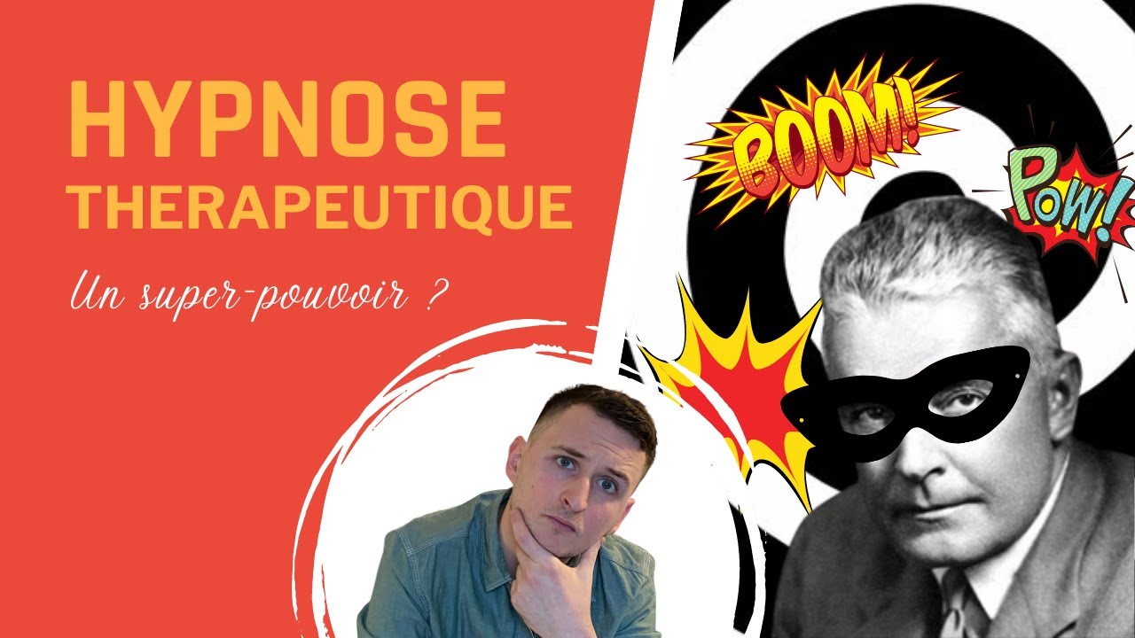 L'hypnose thérapeutique, un super pouvoir ?