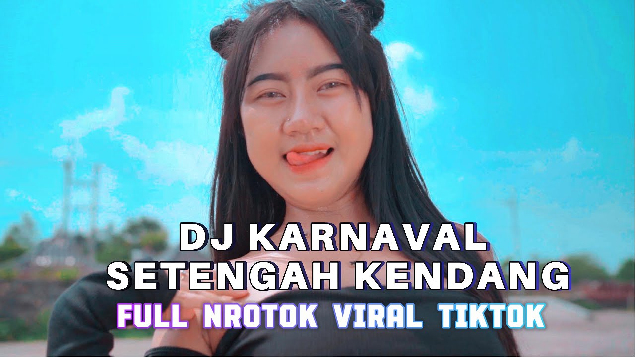 DJ KARNAVAL SETENGAH KENDANG - SPECIAL FULL NROTOK VIRAL TIKTOK YANG PALING DICARI