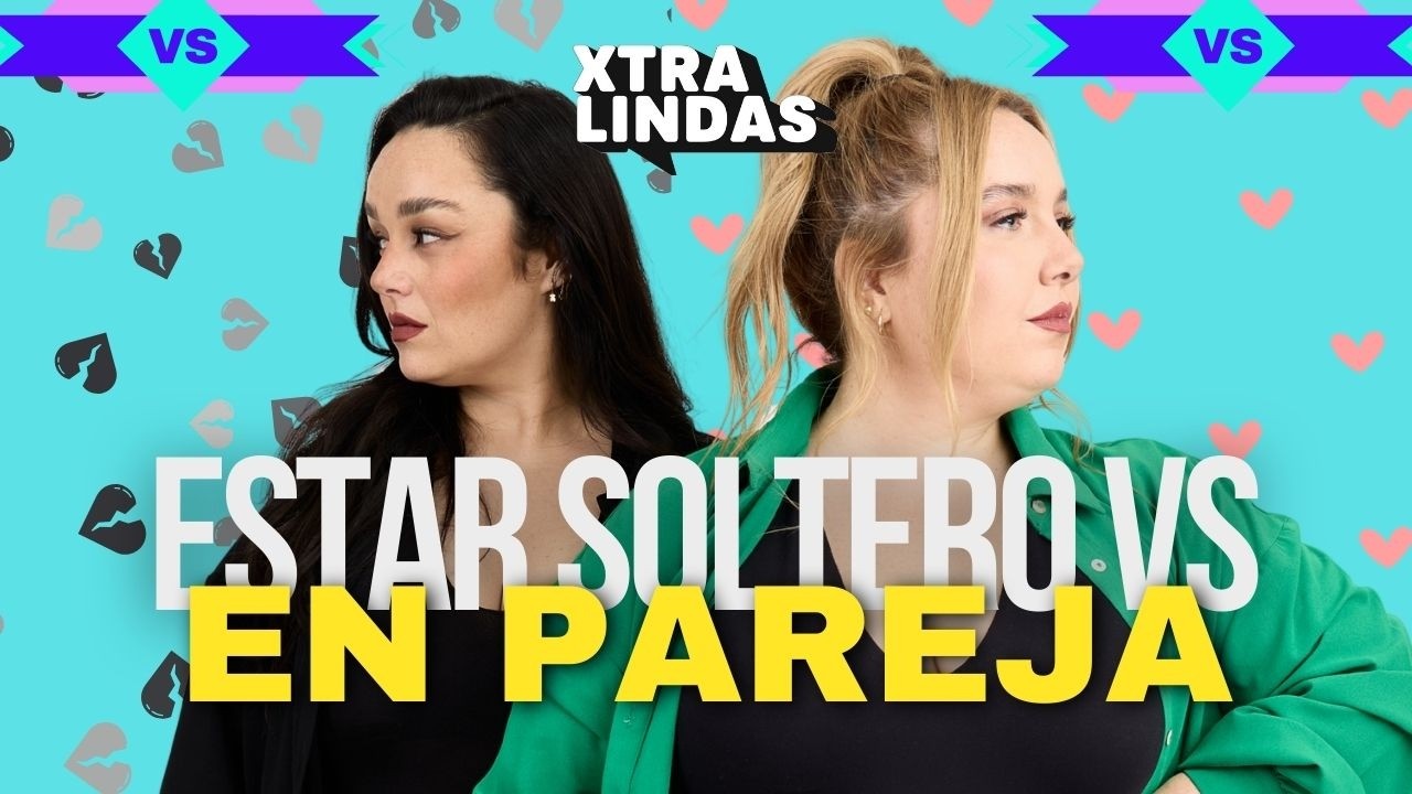 Xtralindas El Podcast- Ep.74- San Valentín: Estar soltero vs En pareja