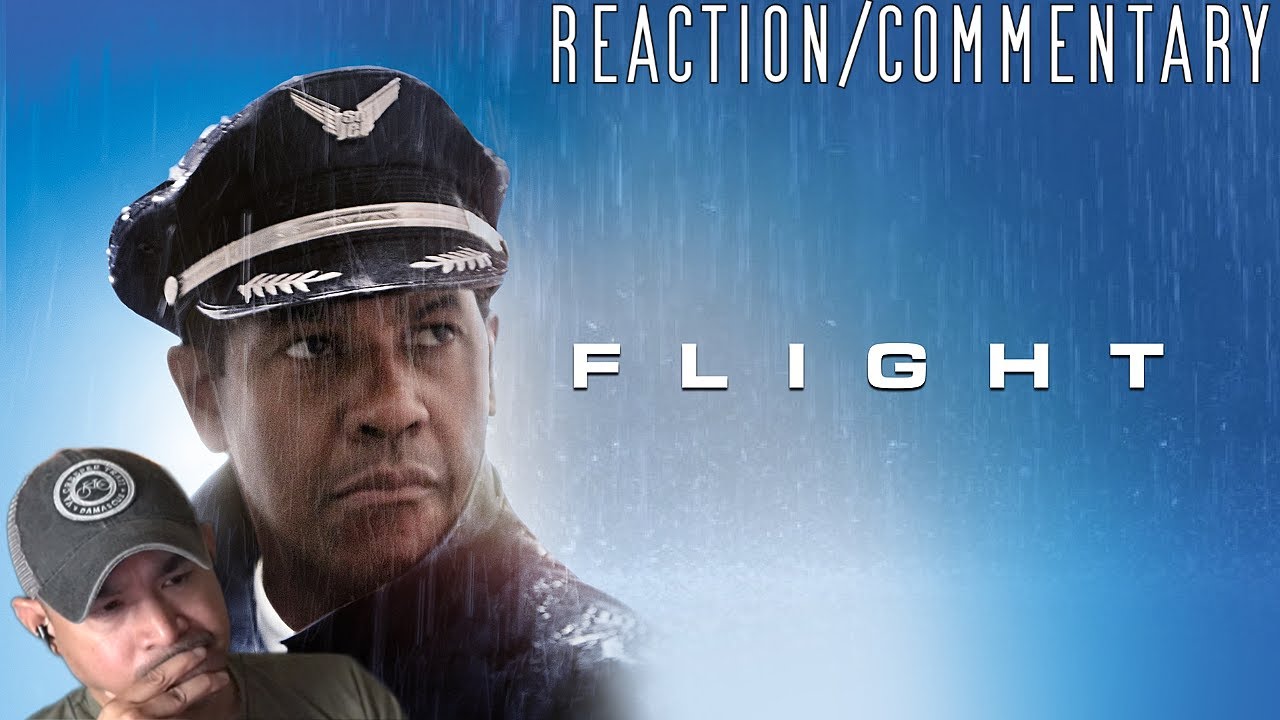 Flight (2012) Reaction/Commentary
