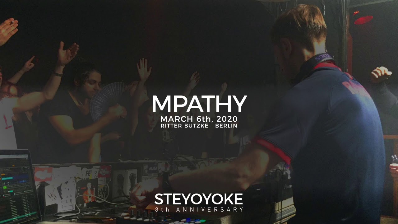 MPathy at Ritter Butzke, Berlin 06.03.2020 - Steyoyoke 8th Anniversary