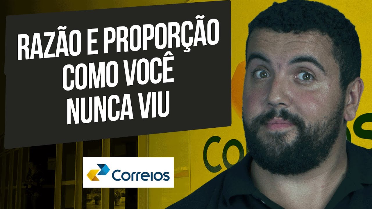 Matemática para Correios | Razão e proporção como você nunca viu