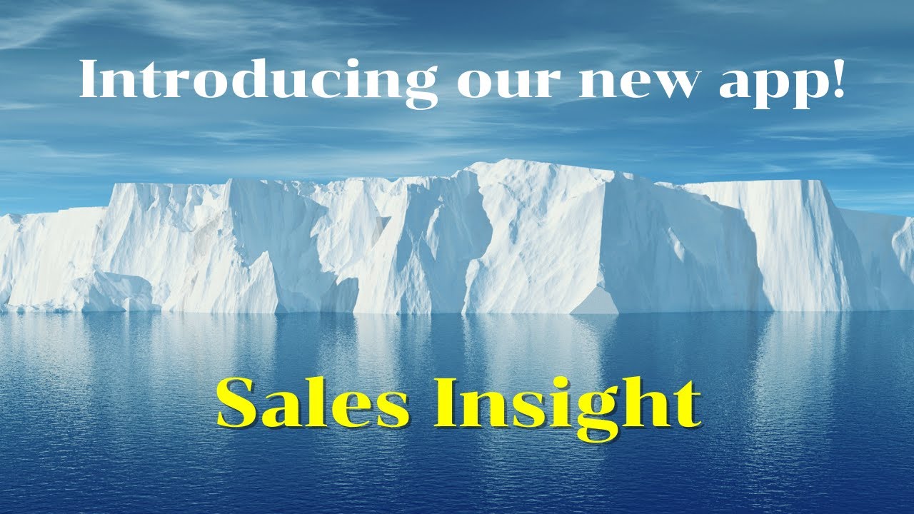 SALES INSIGHT - Introducing Our Newest App!!
