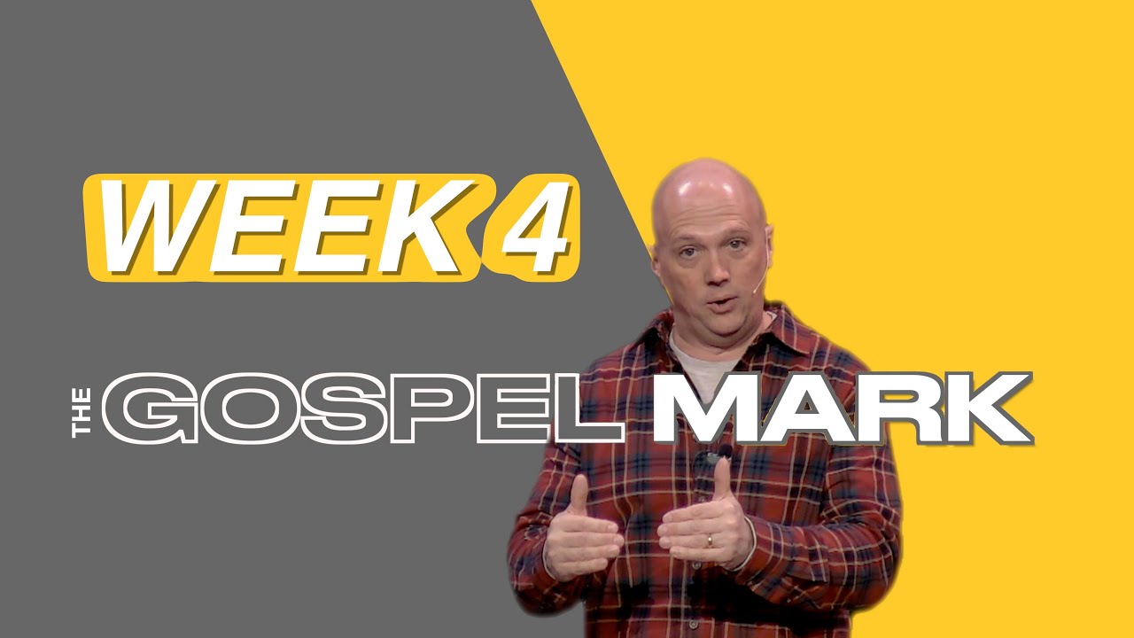 Gospel of Mark Week 4
