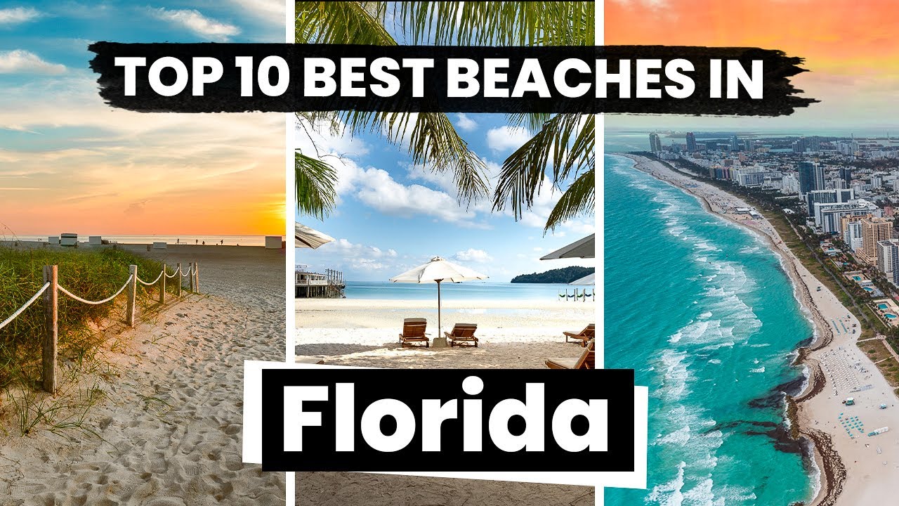 Top 10 Best Beaches in Florida