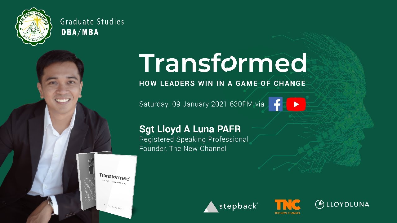 San Pablo Colleges Graduate Studies presents: Transformed with Sgt Lloyd A Luna PAFR
