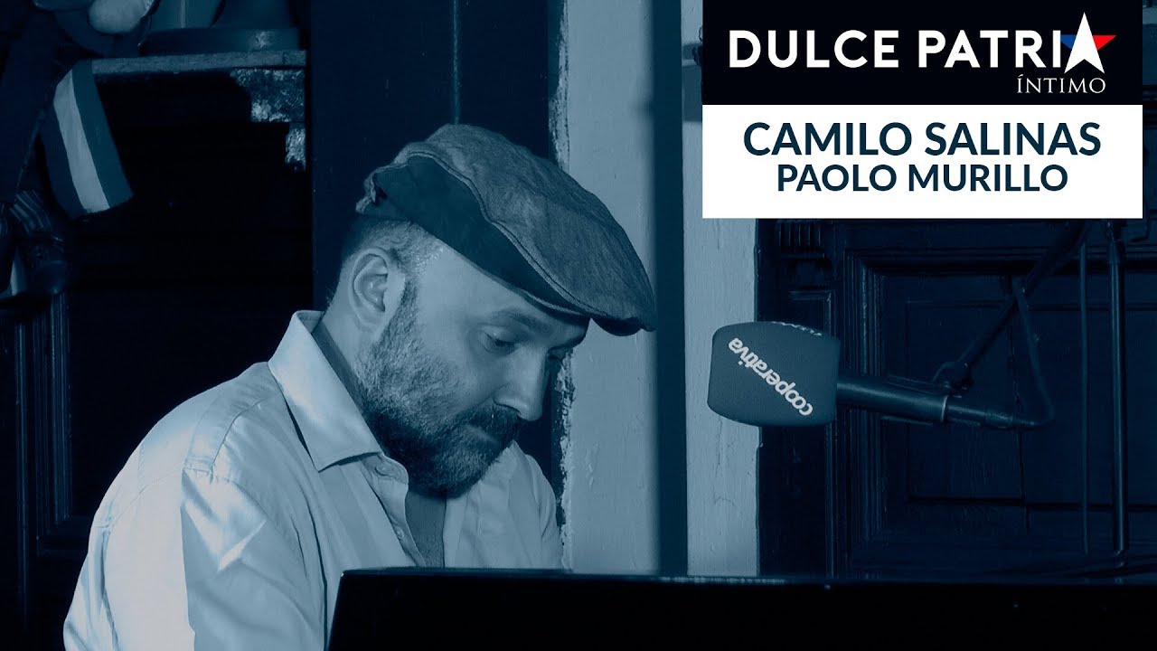 Dulce Patria Intimo: Las presentaciones de Camilo Salinas y Paolo Murillo