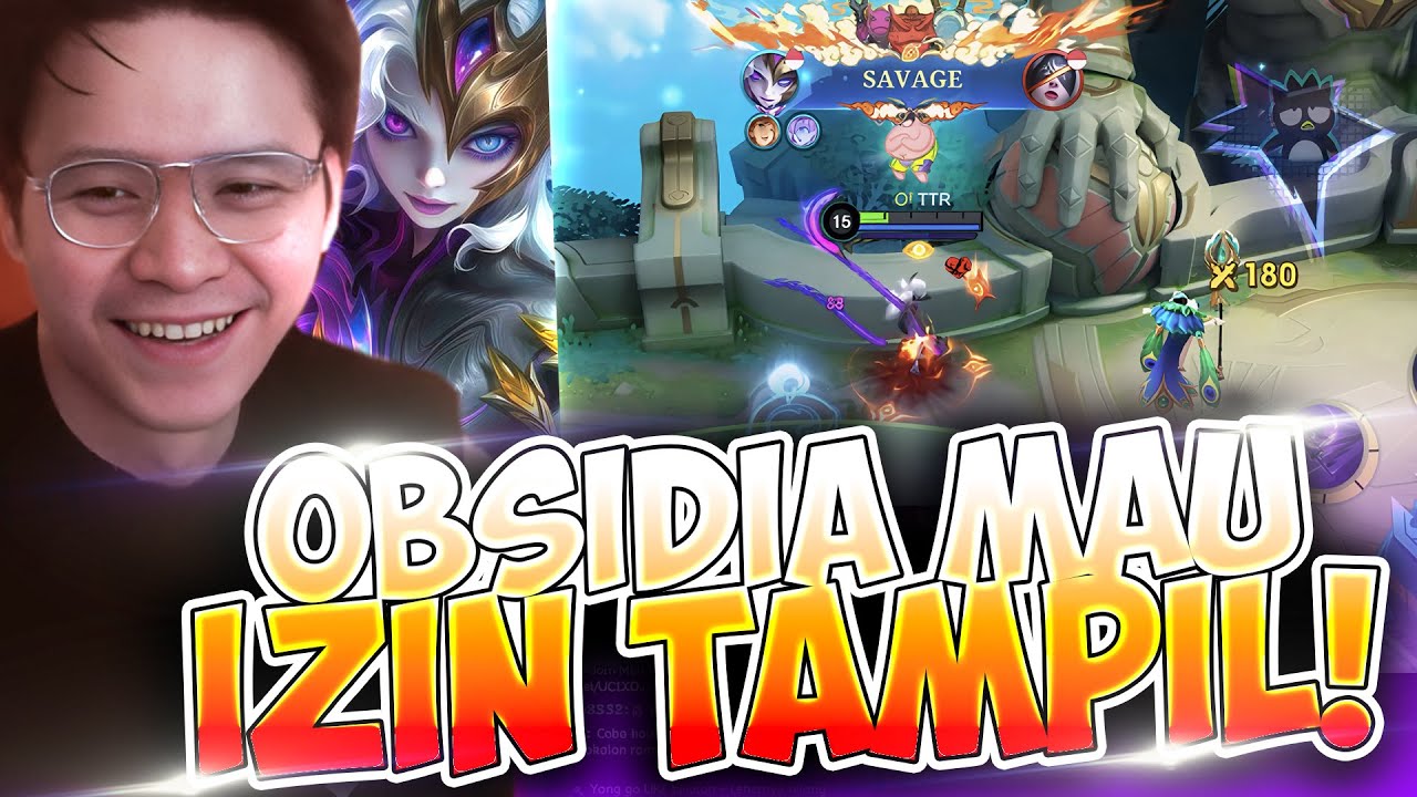OBSIDIA IJIN TAMPIL JEK, SAVAGE SAMPE UJUNG BASENYA !! - Mobile Legends