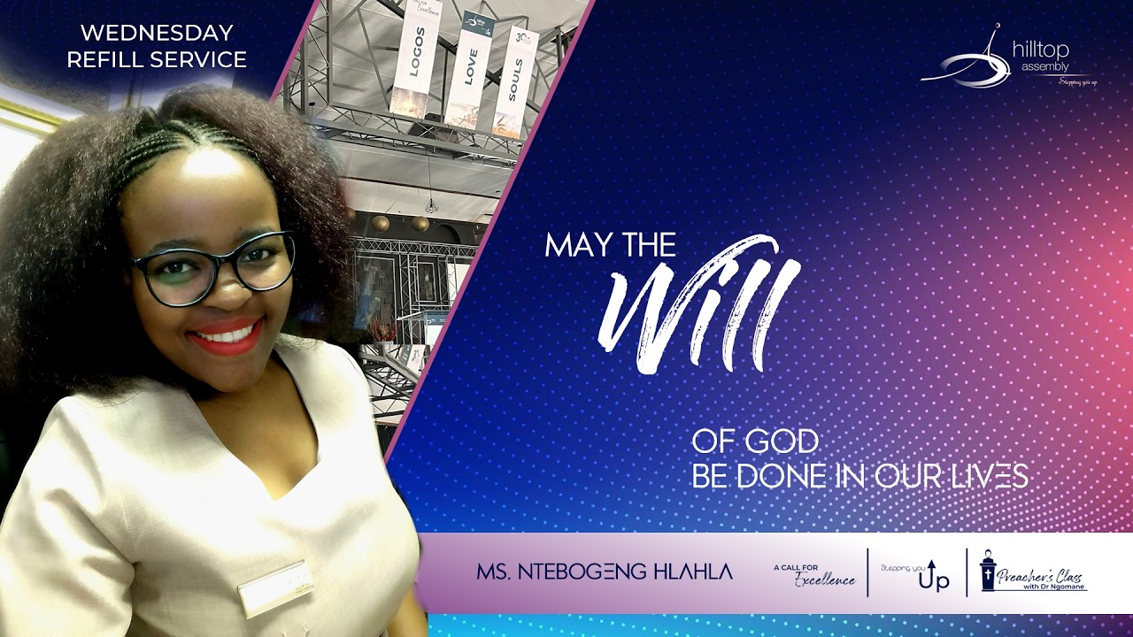 May the will of God be done in our lives | Ms Ntebogeng Hlahla | Wednesday Service