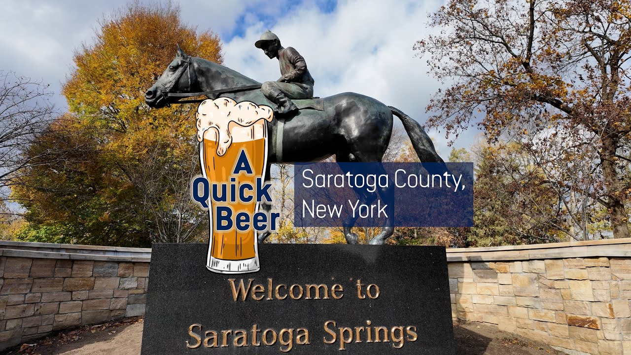A Quick Beer in Saratoga County, New York: Episode One - Saratoga Springs