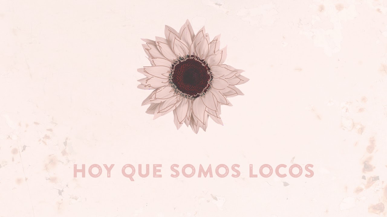Hoy que Somos Locos - Sofía Ellar