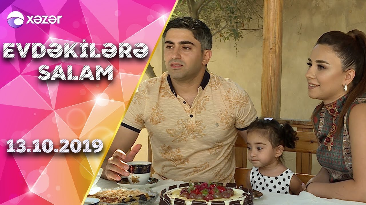 Evdəkilərə Salam - Leyla Rəhimova 13.10.2019