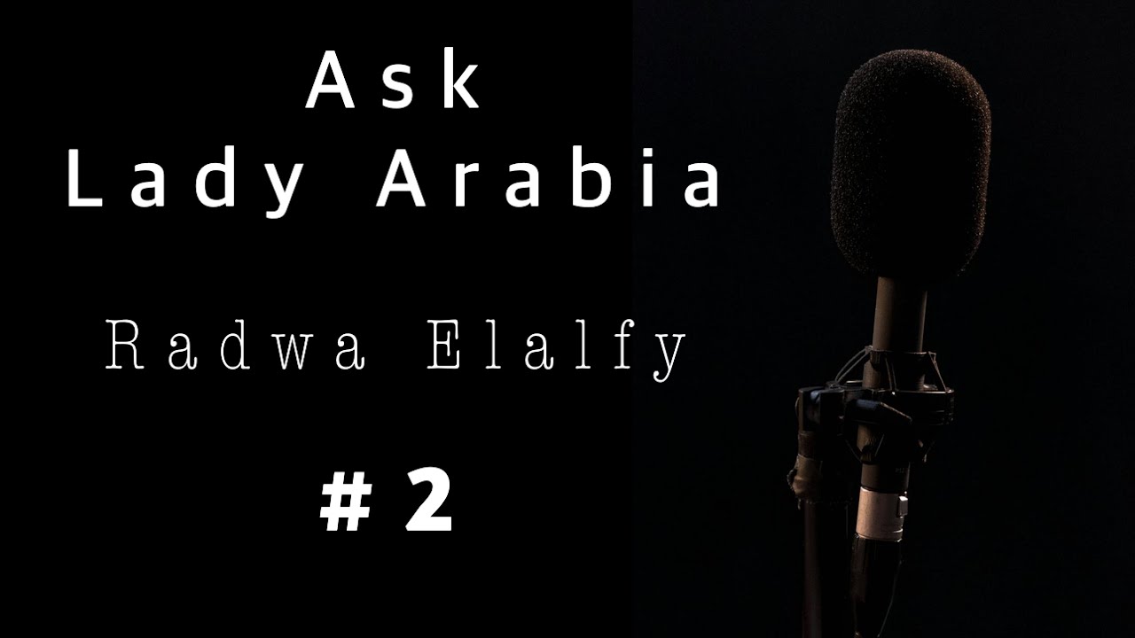 سلسلة اسألي ليدي ارابيا (٢) اليوم بيضيع ومش بنجز وحاسة انى بطيئةاعمل ايه؟