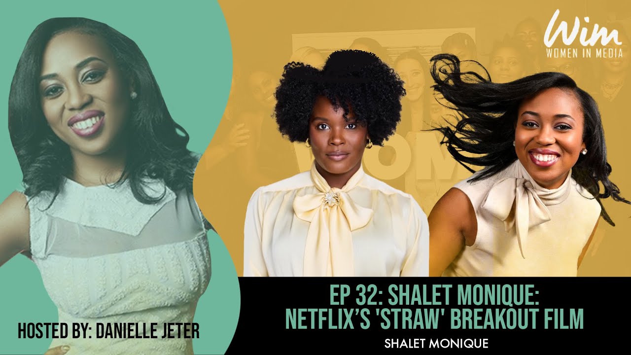 EP32: Shalet Monique: Netflix’s ‘Straw’ Breakout Film