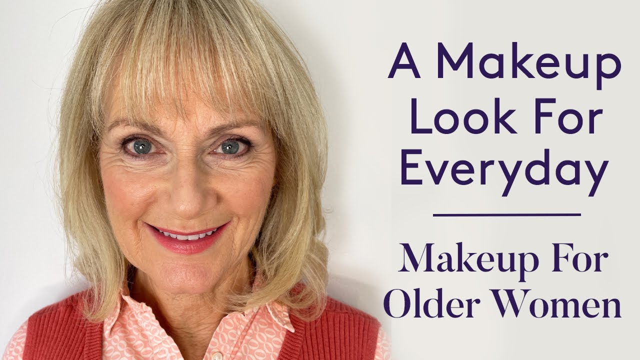 A Makeup Look for Everyday - Make Up For Older Women