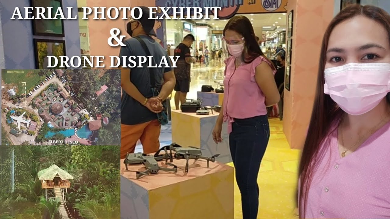 AERIAL PHOTO EXHIBIT AND DRONE DISPLAY | QUEZON DRONE GROUP | SM CITY LUCENA | ANNEDY REY