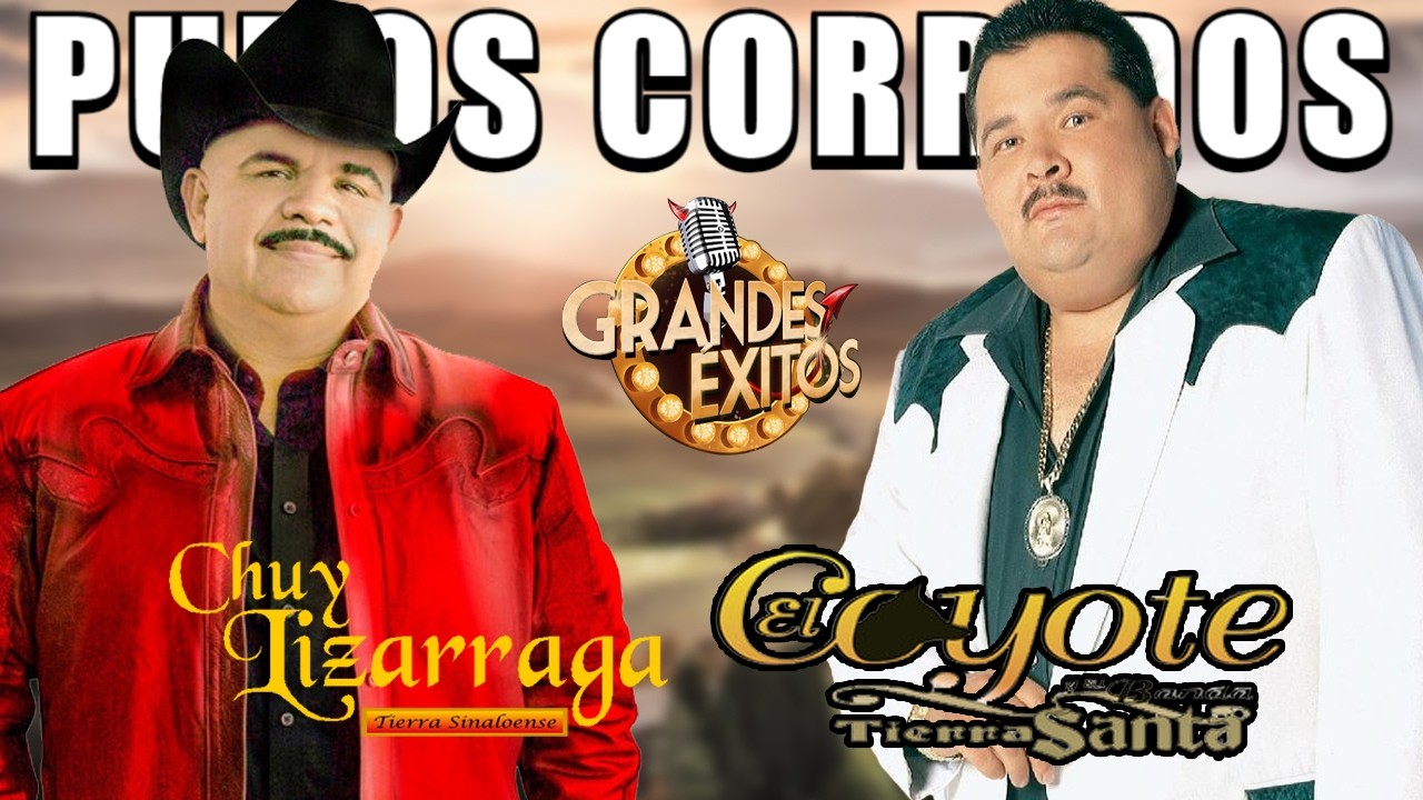 El Coyote y Chuy Lizárraga – Lo Mejor de lo Mejor - Corridos Perrones con Banda