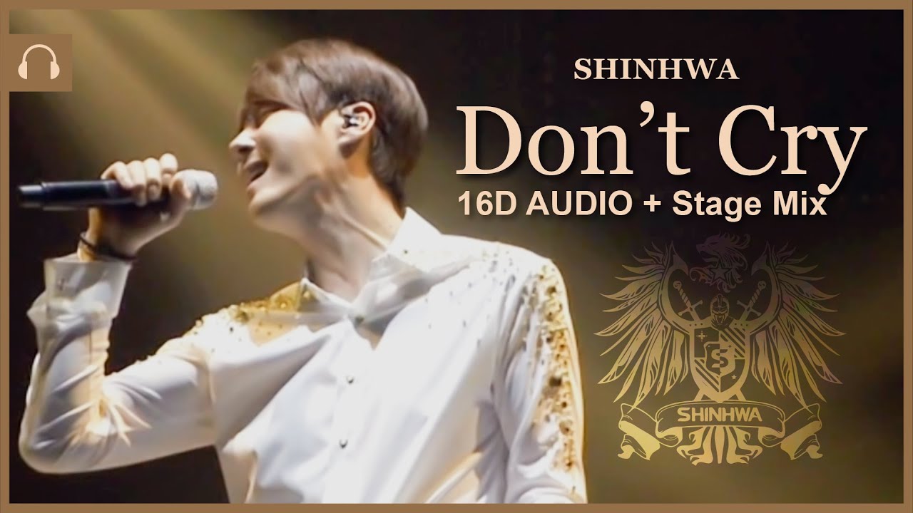[16D AUDIO/Stage Mix] 신화 - Don't Cry 교차편집  (16D오디오/가사)