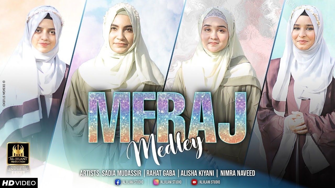 Mairaj Special Madley |Alisha kiyani |Rahat Gaba |Sadia Mudassir |Nimra Naveed |Aljilani Prroduction