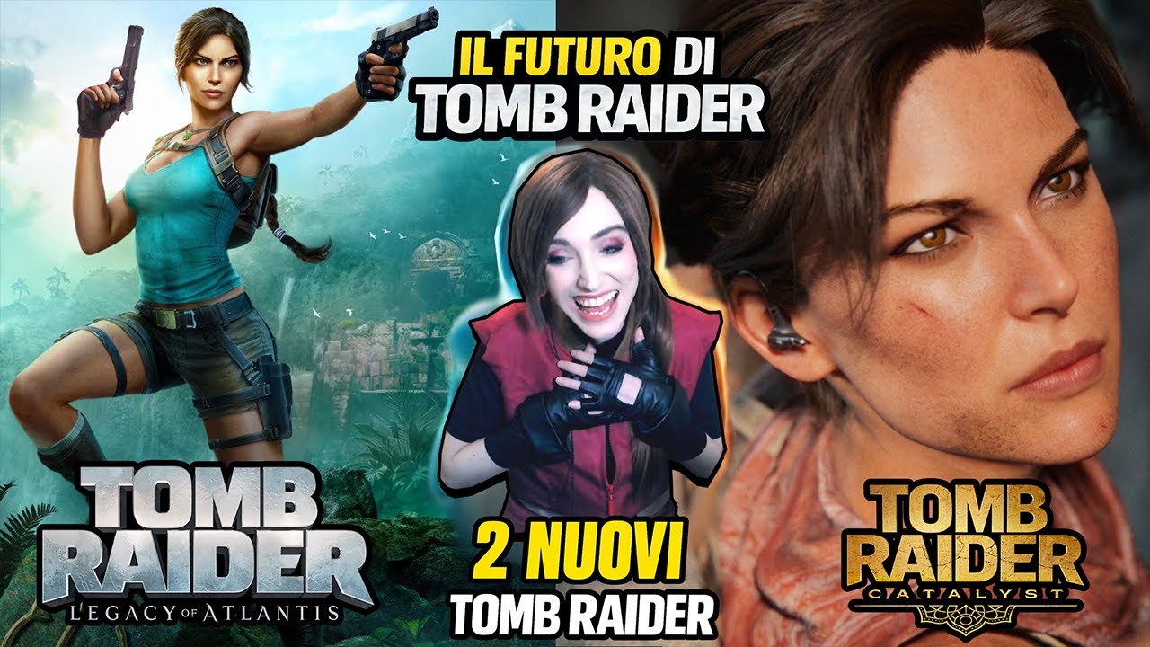 Tomb Raider: il futuro è QUI | Legacy of Atlantis e Catalyst ANALIZZATI