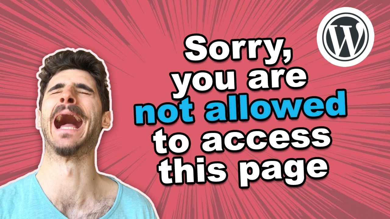 5 ways to fix: Sorry you are not allowed to access this page in WordPress (wp-admin error)