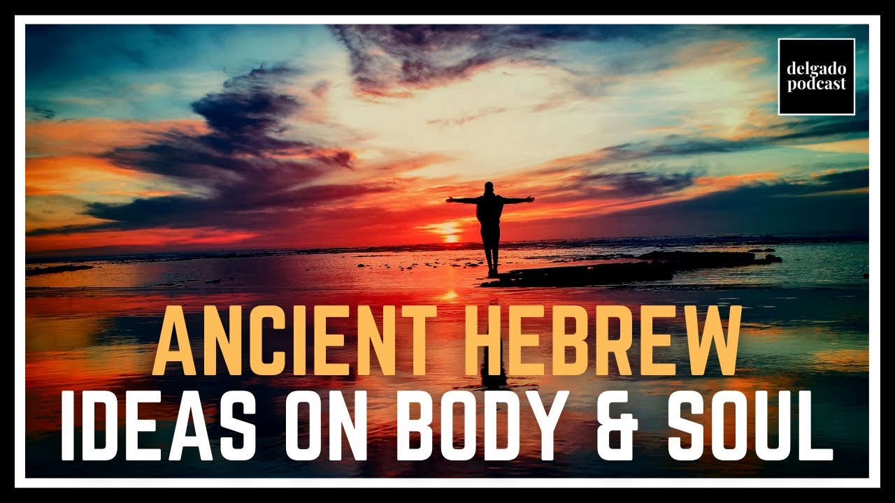 Ancient Hebrew Ideas on Body & Soul  - Dr. Bart Ehrman