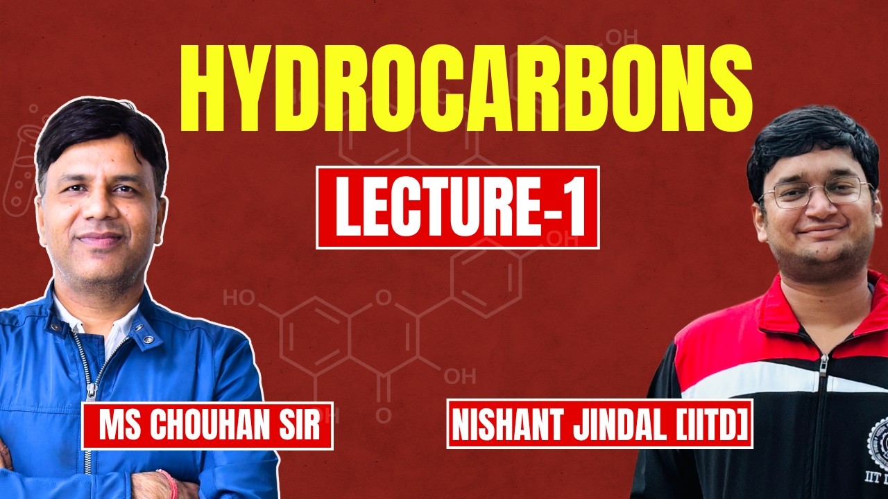 Hydrocarbons Lecture by MS Chouhan sir | Nishant Jindal | OG Kota batch
