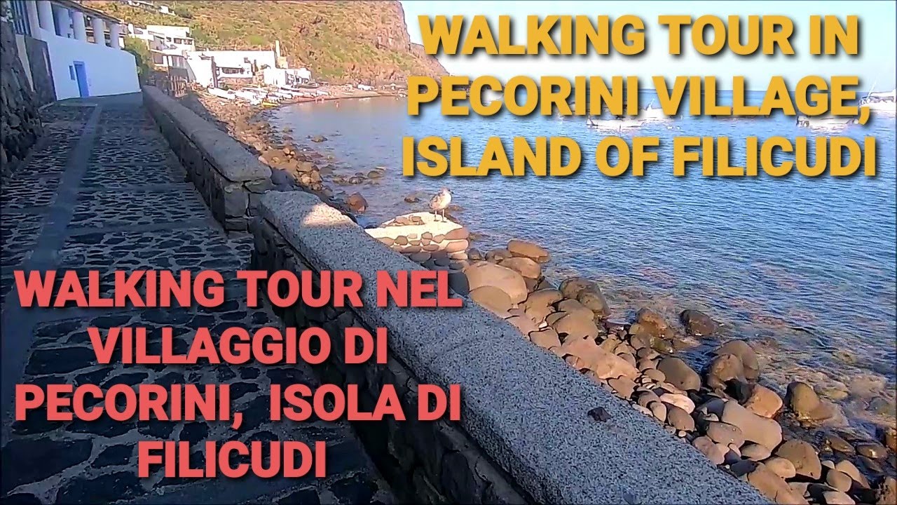 WALKING TOUR IN PECORINI VILLAGE, ISLAND OF FILICUDI.