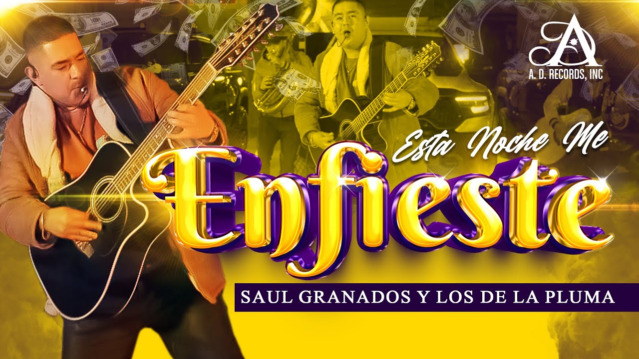 💯 Esta Noche Me Enfieste - Saul Granados y los de la Pluma  | Corridos 2023 🔥