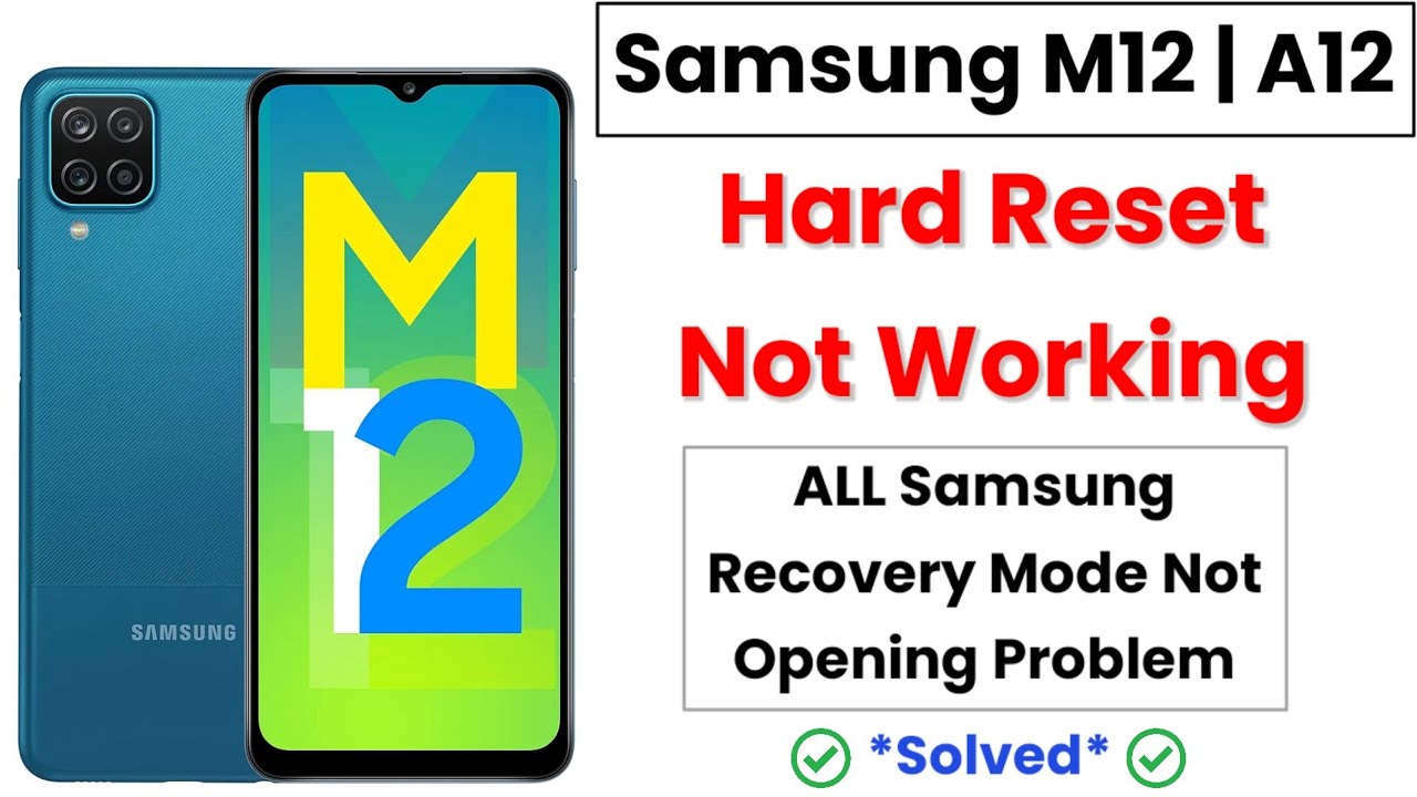 Samsung Galaxy M12/A12 Hard Reset Not Working