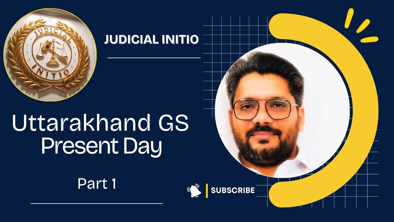 Uttarakhand GS  - Present Day | Neeraj Sharma | Judicial Initio 