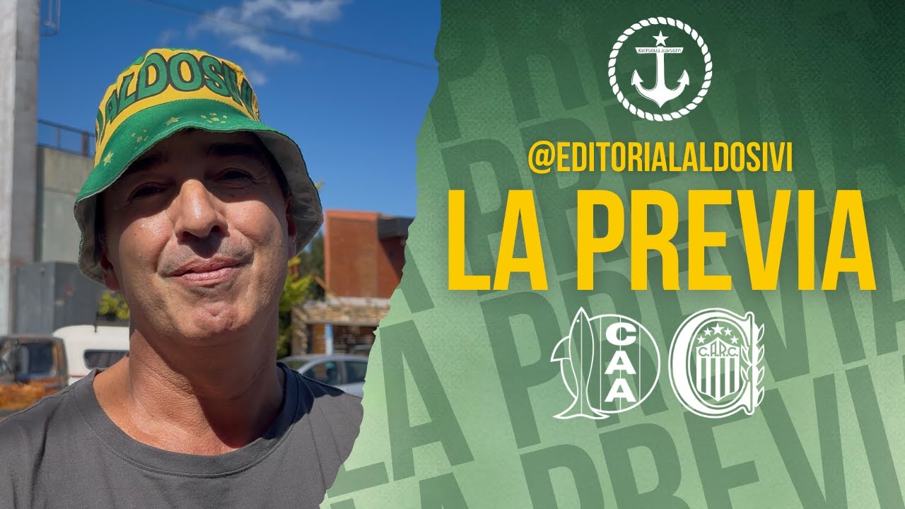 LA PREVIA - ALDOSIVI VS ROSARIO CENTRAL @EDITORIALALDOSIVI