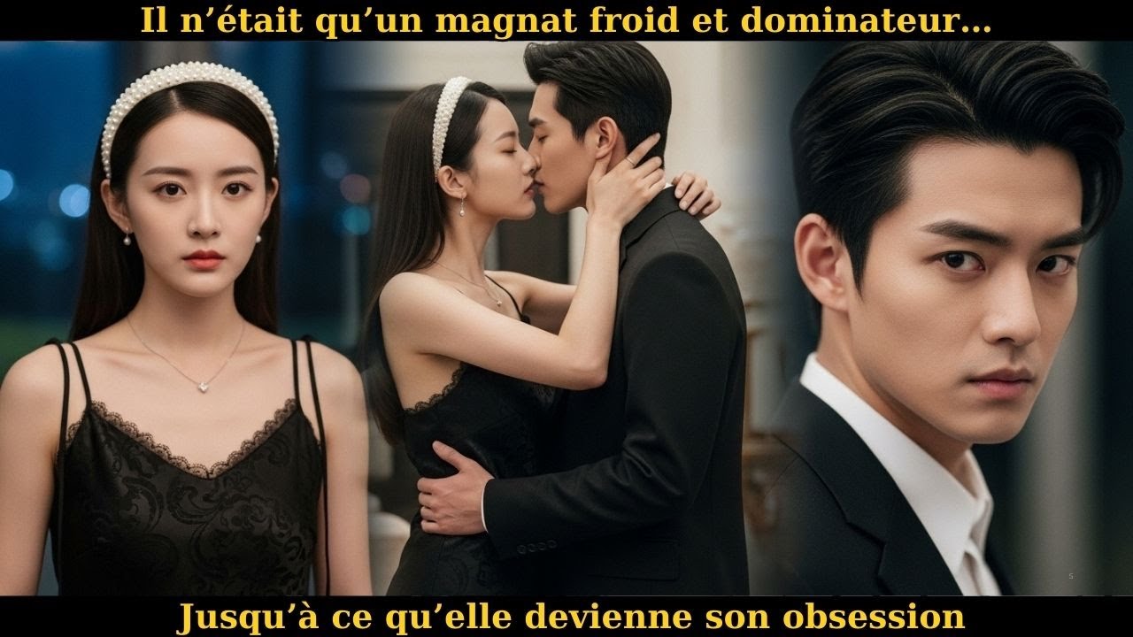 Il n’était qu’un magnat froid et dominateur… Jusqu’à ce qu’elle devienne son obsession