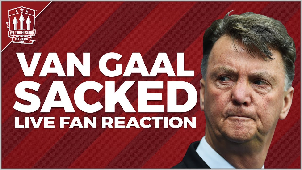 Van Gaal Sacked! LIVE Reaction | Man United Latest