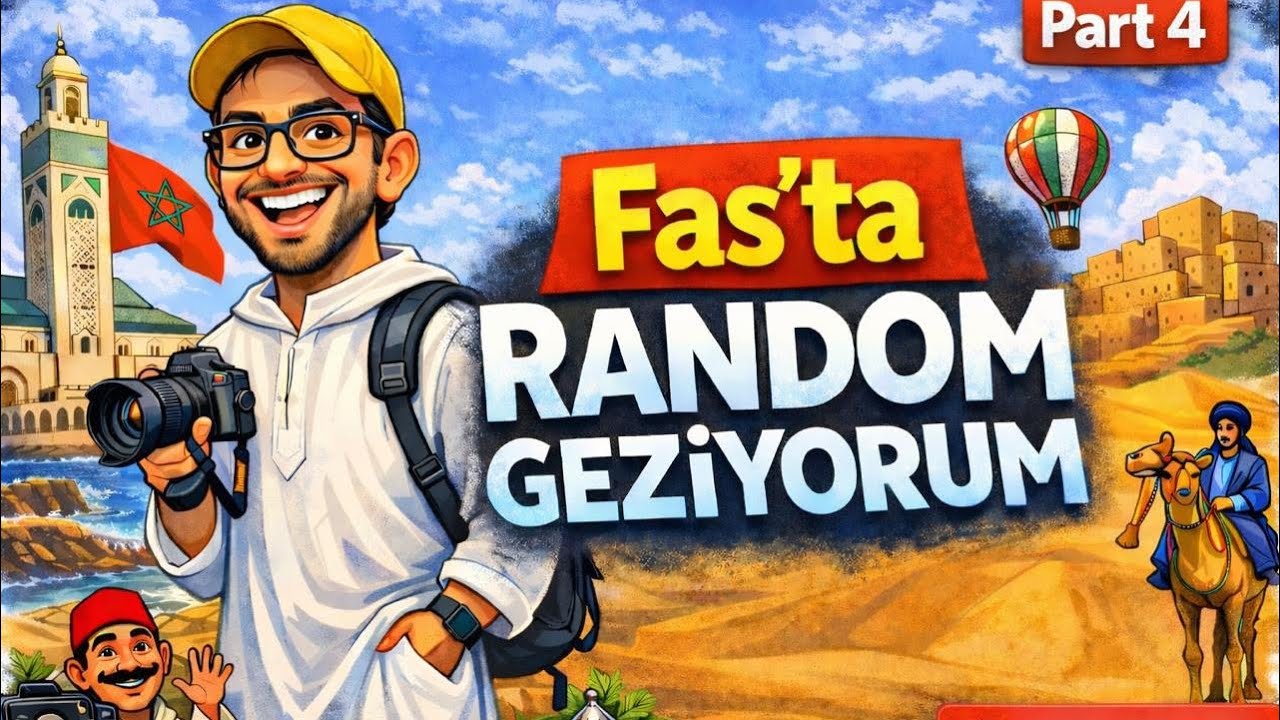 Fas Seyahati-4 Final Bölüm 