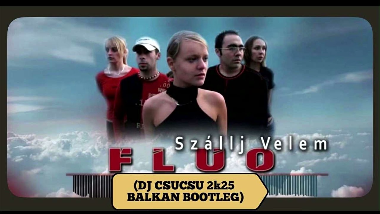 Fluo - Szállj Velem (2k25 Dj Csucsu Bootleg)
