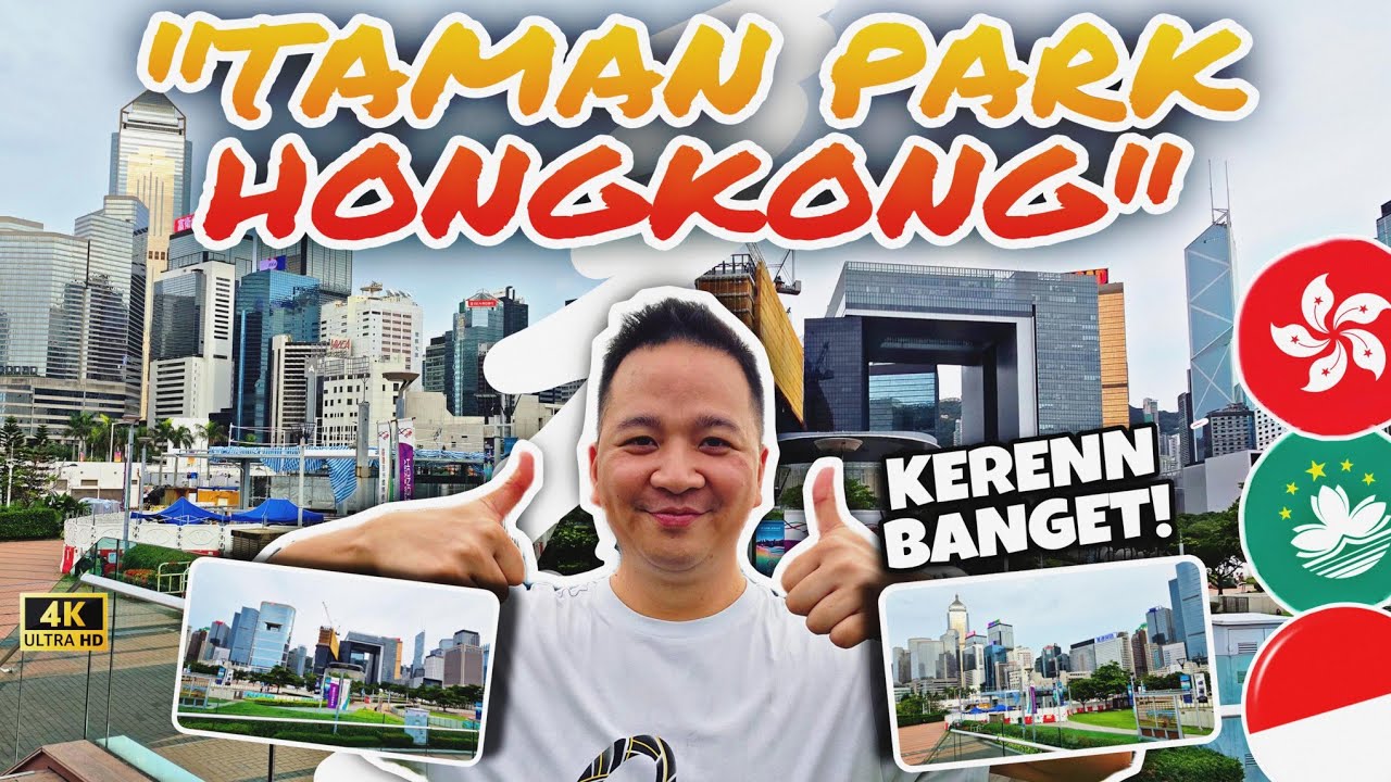 TAMAR PARK HONGKONG,. WAJIB DI KUNJUNGI
