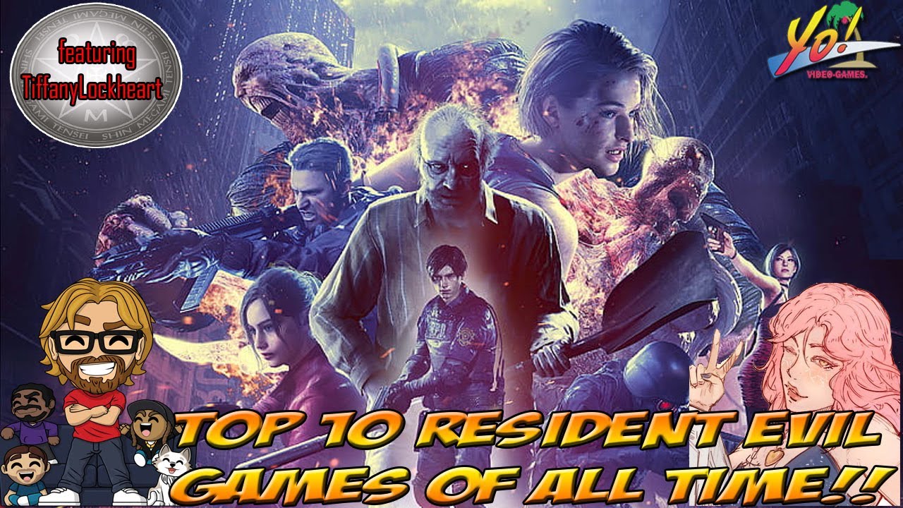 Top Ten Resident Evil Games! Ft. TiffanyLockeheart! The Great YoVideogames Debate!
