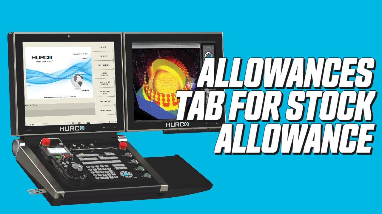 Allowances Tab For Stock Allowance - Hurco WinMax CNC Control Features