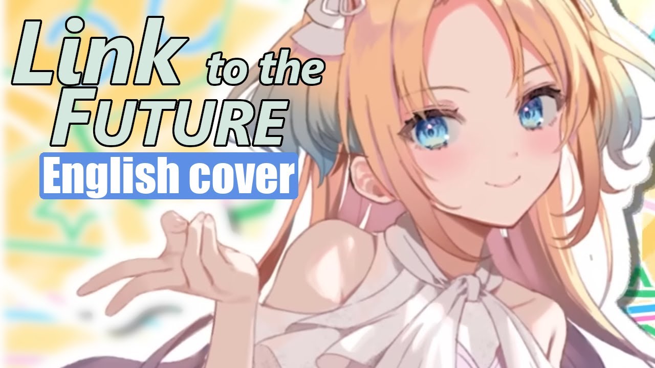 [Link to the FUTURE] (6人English cover) Cerise Bouquet, Dollchestra, & Mira-cra Park