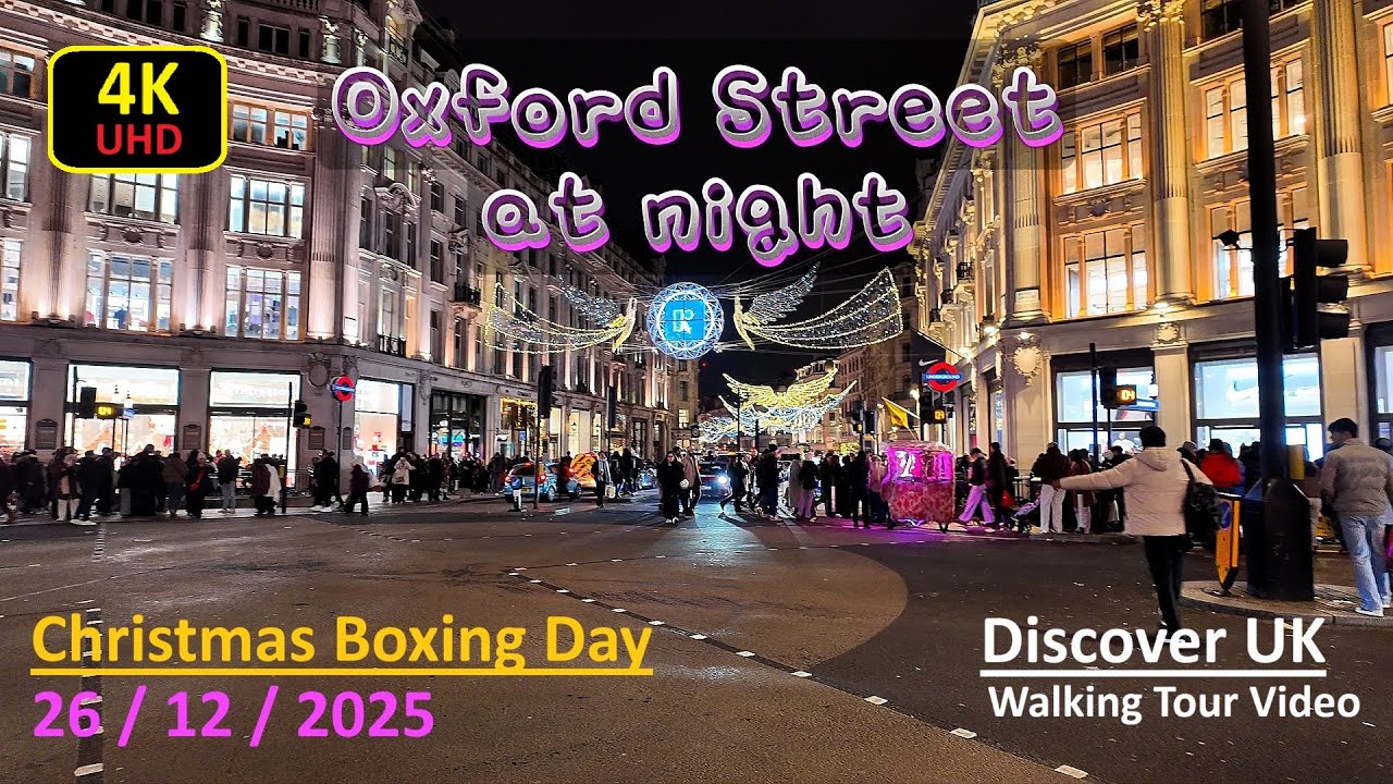 Discover UK | Oxford Street Christmas 2025 Boxing Day - Night Walk