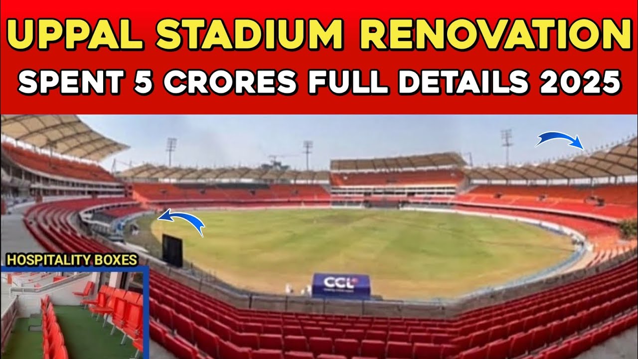 Uppal Stadium Hyderabad IPL Renovation 25 | 5 Crores Spent Details And Updated Facilities