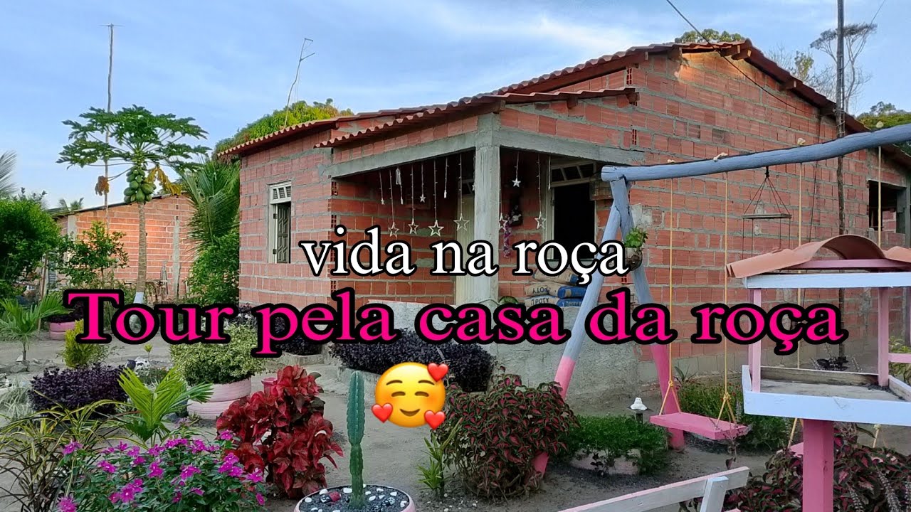 Tour pela minha casa na roça( no assentamento)