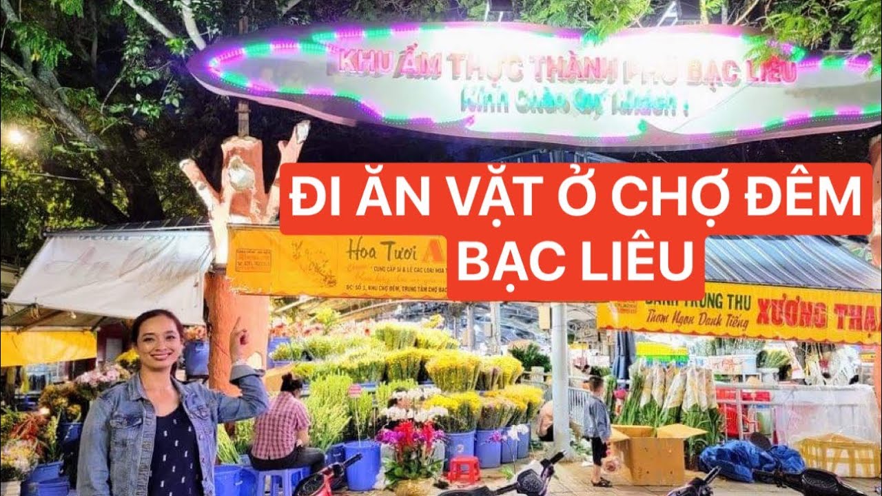 (#306) ĐI ĂN VẶT Ở CHỢ ĐÊM BẠC LIÊU
