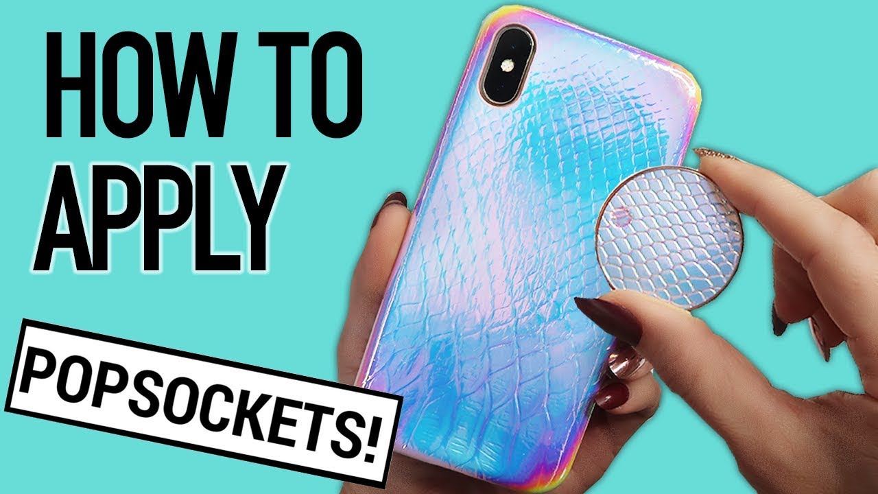 How To Put On a PopSocket: Apply a PopSocket to a Phone or Phone Case